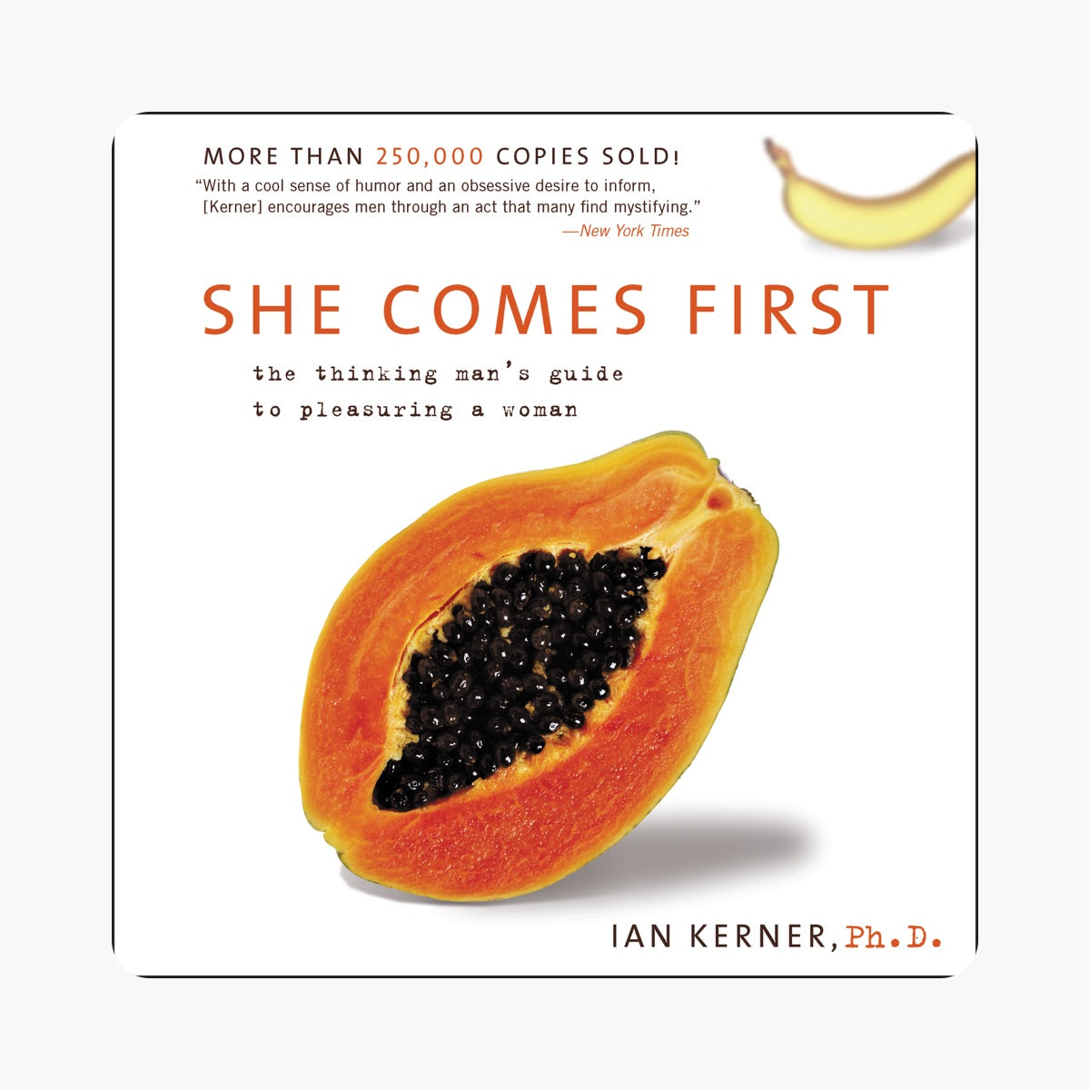 She Comes First – The Thinking Man's Guide to Pleasuring a Woman