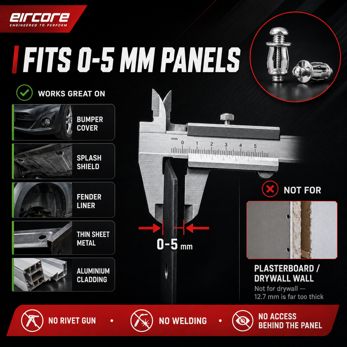 GripNut fits bumper covers, splash shields, fender liners, thin sheet metal and aluminium cladding, but not plasterboard