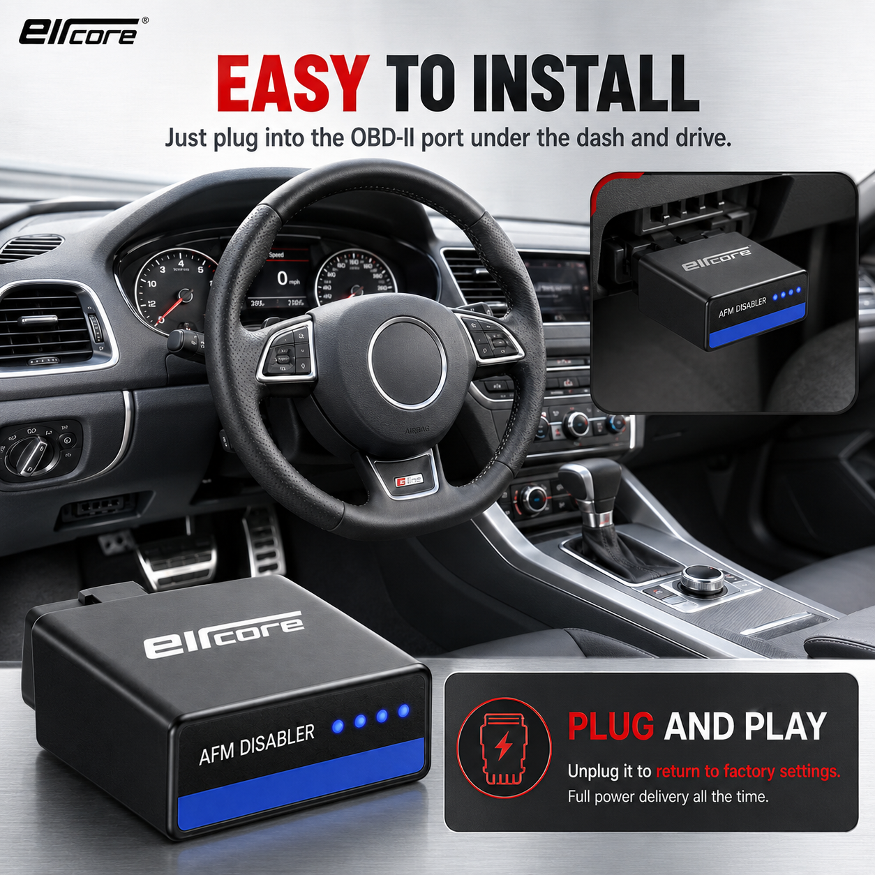 Easy to install — plug EirCore AFM disabler into the OBD-II port under the dash and drive