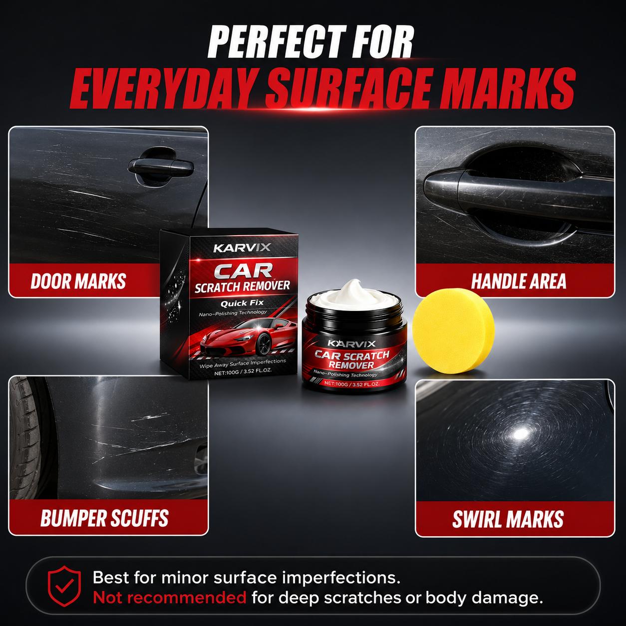 KARVIX for everyday surface marks — door marks, handle scuffs, bumper scuffs, swirl marks; not for deep scratches